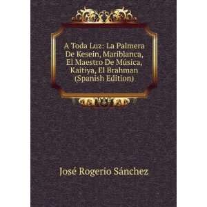   (Spanish Edition) JosÃ© Rogerio SÃ¡nchez  Books