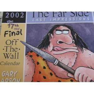 2002 The Far Side Last Impressions the 17th and Final Off the Wall 