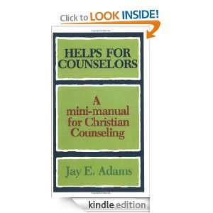 Helps for Counselors A mini manual for Christian Counseling Jay E 