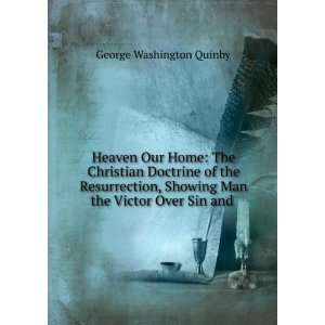 Heaven Our Home The Christian Doctrine of the Resurrection 