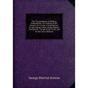   in the Field, and to the Coast Defense George Percival Scriven Books