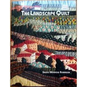  The Landscape Quilt Sheryl Morrow Robinson Books