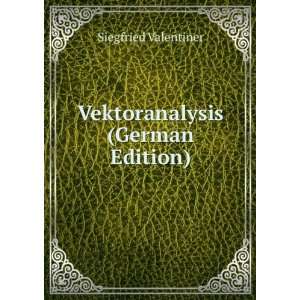    Vektoranalysis (German Edition) Siegfried Valentiner Books