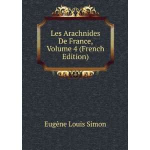   De France, Volume 4 (French Edition) EugÃ¨ne Louis Simon Books