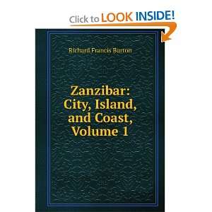  Zanzibar City, Island, and Coast, Volume 1 Richard 