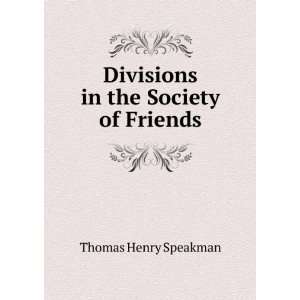  Divisions in the Society of Friends Thomas Henry Speakman Books