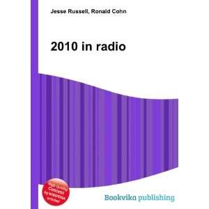  2010 in radio: Ronald Cohn Jesse Russell: Books