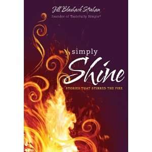   That Stirred The Fire [Hardcover] Jill Blashack Strahan Books