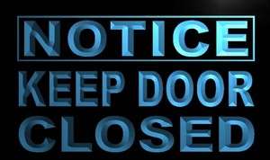 m702 b Notice Keep Door Closed Neon Light Sign  