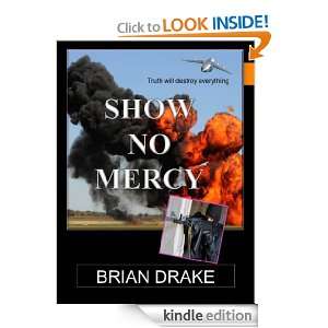 Show No Mercy Brian Drake  Kindle Store