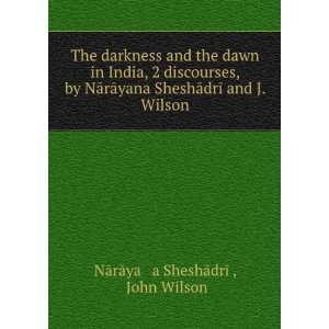  The darkness and the dawn in India, 2 discourses, by 