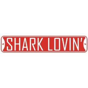   SHARK LOVIN  STREET SIGN