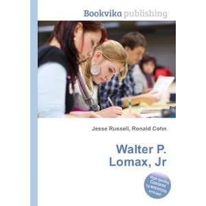  Walter P. Lomax, Jr. Ronald Cohn Jesse Russell Books