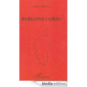 Parlons corse (Collection Parlons) (French Edition) Jacques Fusina 