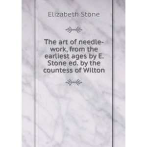   ages by E. Stone ed. by the countess of Wilton Elizabeth Stone Books