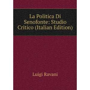  La Politica Di Senofonte Studio Critico (Italian Edition 