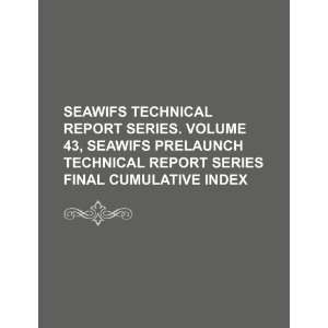  SeaWiFS technical report series. Volume 43, SeaWiFS 
