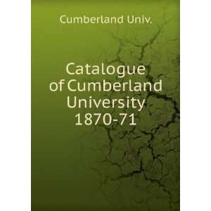   Catalogue of Cumberland University. 1870 71: Cumberland Univ.: Books