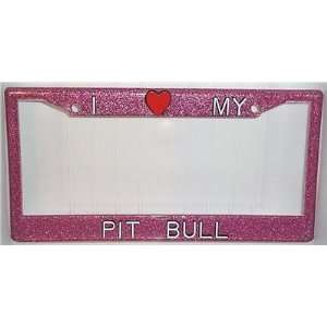  Pink Glitter I Love My Pit Bull Frame: Automotive