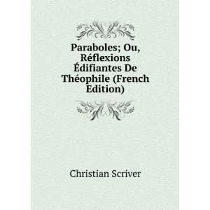   ?difiantes De ThÃ©ophile (French Edition) Christian Scriver Books