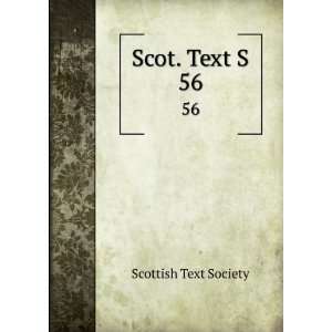  Scot. Text S. 56 Scottish Text Society Books