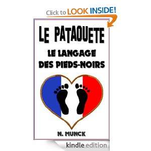 Le Pataouëte, le langage des Pieds Noirs dAlgérie (French Edition 