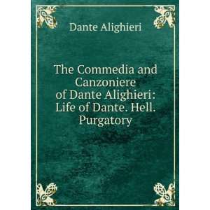   Alighieri Life of Dante. Hell. Purgatory Dante Alighieri Books