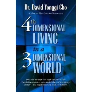   in a 3 Dimensional World [Paperback] Dr. David Yonggi Cho Books
