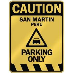   CAUTION SAN MARTIN PARKING ONLY  PARKING SIGN PERU