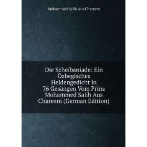   Salih Aus Charezm (German Edition) Mohammed Salih Aus Charezm Books