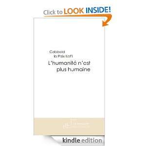 humanité nest plus humaine. (French Edition) Cobbold la paix 