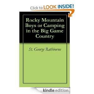 Rocky Mountain Boys or Camping in the Big Game Country St. George 