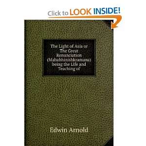   ) being the Life and Teaching of: Edwin Arnold: Books