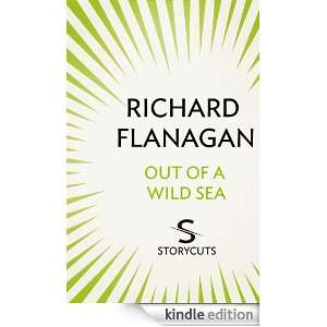 Out of a Wild Sea (Storycuts) Richard Flanagan  Kindle 