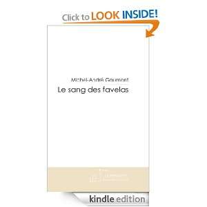Le sang des favelas (French Edition) Michel   andre Gaumont  