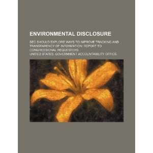  Environmental disclosure SEC should explore ways to 