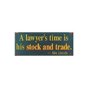 a lawyers stock in trade is his time