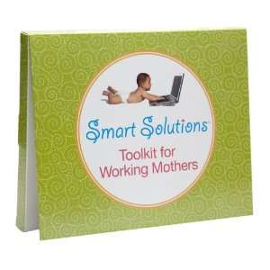  Smart Solutions Toolkit for Working Mothers Baby