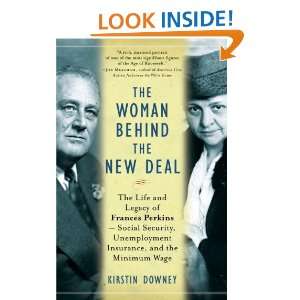   of Frances Perkins, FDRS Secretary of Labor and His Moral Conscience