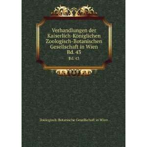   in Wien. Bd. 43 Zoologisch Botanische Gesellschaft in Wien Books