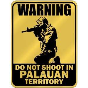 New  Warning  Do Not Shoot In Palauan Territory  Palau Parking Sign 