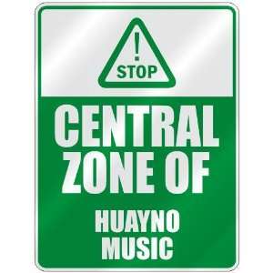  STOP  CENTRAL ZONE OF HUAYNO  PARKING SIGN MUSIC