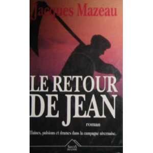    Le retour de Jean, la ferme den bas: Mazeau Jacques: Books