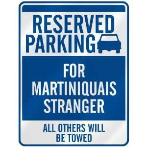   RESERVED PARKING FOR MARTINIQUAIS STRANGER  PARKING 