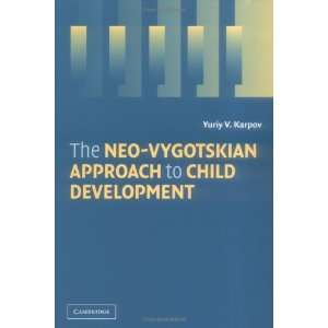  The Neo Vygotskian Approach to Child Development 