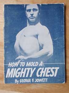 George Jowett HOW TO MOLD A MIGHTY CHEST muscle strongman booklet 1938 
