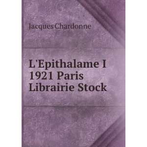   Epithalame I 1921 Paris Librairie Stock Jacques Chardonne Books