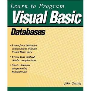  Learn to Program Visual Basic Databases [Paperback]: John 