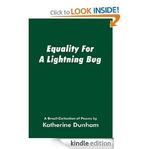Equality For A Lightning Bug A Small Collection of Poems by 