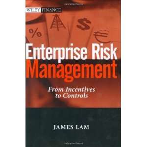  Enterprise Risk Management From Incentives to Controls 